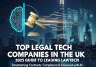 Top Legal Tech Companies in the UK (2025 Guide to Leading Lawtech)